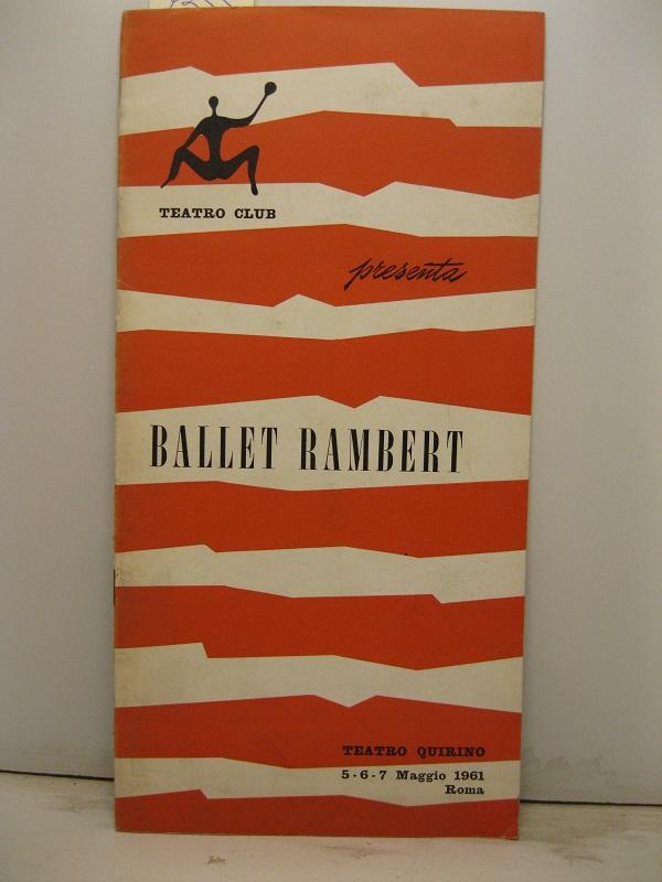 Abebooks Il Teatro Club e il Mercury Theatre Trust Ltd. di Londra. presentano il famoso Ballet Rambert. Roma Teatro Quirino 5-6-7 maggio 1961