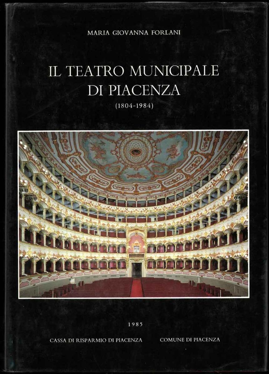 Abebooks Il Teatro Municipale di Piacenza (1804-1984)