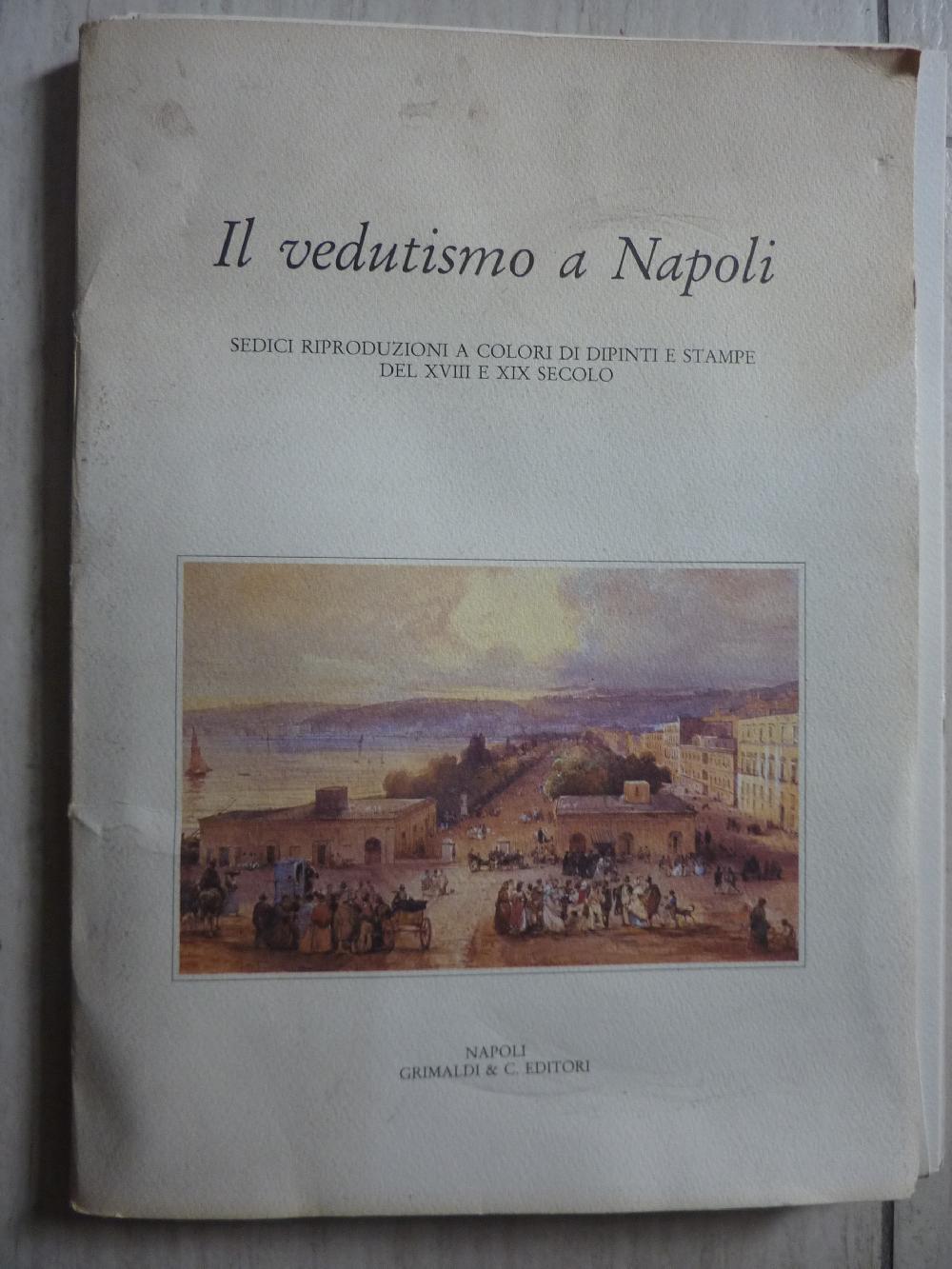 Abebooks "IL VEDUTISMO A NAPOLI Sedici riproduzioni a colori di dipinti e stampe del XVIII e XIX secolo