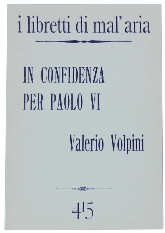 Abebooks IN CONFIDENZA PER PAOLO VI. I Libretti di Mal'Aria 415.: