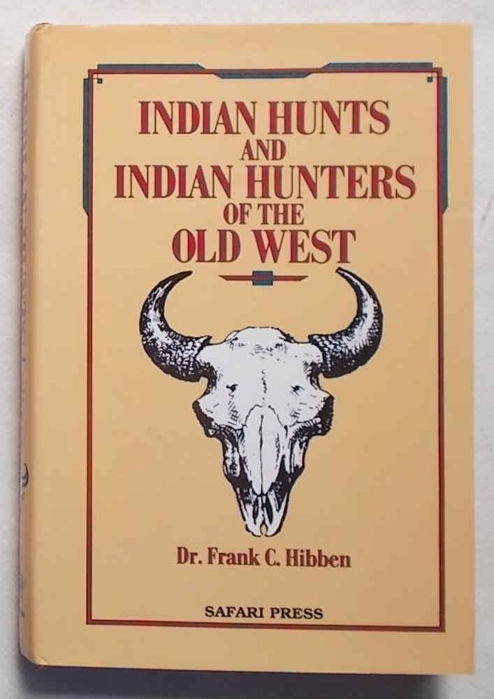 Abebooks Indian hunts and Indian hunters of the Old West