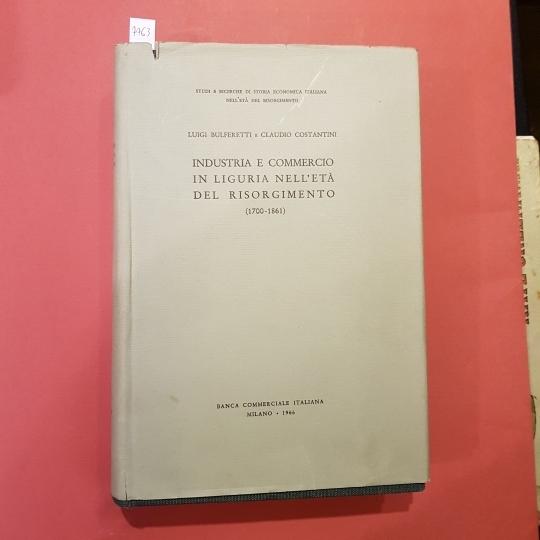 Abebooks Industria e commercio in Liguria nell'età del risorgimento (1700-1861)