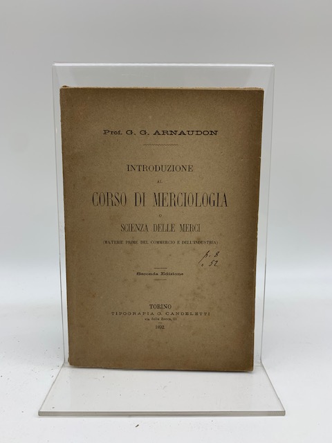 Abebooks Introduzione al corso di merciologia o scienza delle merci (materie prime del commercio e dell'industria). Seconda edizione