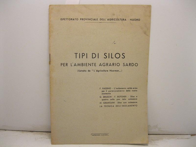 Abebooks ISPETTORATO PROVINCIALE DELL ' AGRICOLTURA - NUORO. Tipi di Silos per l' ambiente agrario sardo ( Estratto da L' Agricoltura Nuorese ) Autori : F. Passino - L ' insilamento valida arma per il potenziamento della nostra