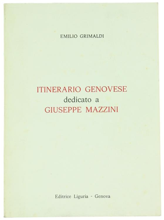 Abebooks ITINERARIO GENOVESE DEDICATO A GIUSEPPE MAZZINI.: