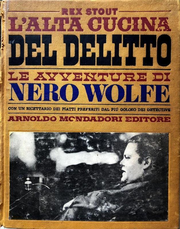Abebooks L'ALTA CUCINA DEL DELITTO. LE AVVENTURE DI NERO WOLF. CON UN RICETTARIO DEI PIATTI PREFERITI DAL PIÙ GOLOSO DEI DETECTIVE