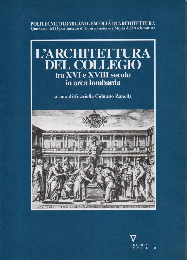 Abebooks L'architettura del collegio tra XVI e XVIII secolo in area lombarda