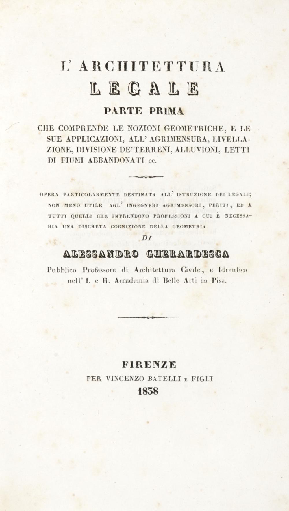 Abebooks L'Architettura Legale. (Opera divisa in V Libri). Vol. I: Parte prima che comprende le nozioni geometriche e le sue applicazioni all'agrimensura livellazione divisione de' terreni.Vol. II: Parte seconda. Le servitù pre