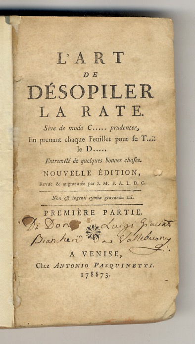 Abebooks L'Art de désopiler la rate. Sive de modo C. prudenter en prenant chaque Feuillet pour se T. le D. Entremêlé de quelques bonnes choses. Nouvelle édition revue & augmentée par J.M.F.A.L.D.C. Première Partie
