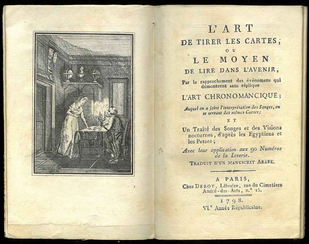 Abebooks L'Art de tirer les cartes; ou le Moyen de lire dans l'avenir par le rapprochement des événemens qui démontrent sans réplique l'Art Chronomancique; Auquel on a joint l'interprétation des Sognes en se servant des mem