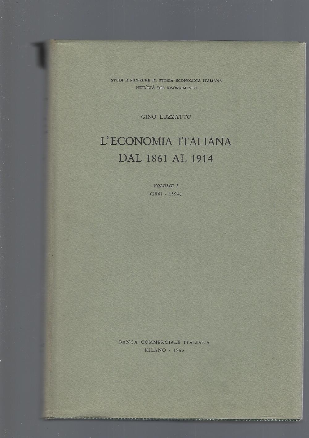 Abebooks L' ECONOMIA ITALIANA DAL 1861 AL 1914 vol. I
