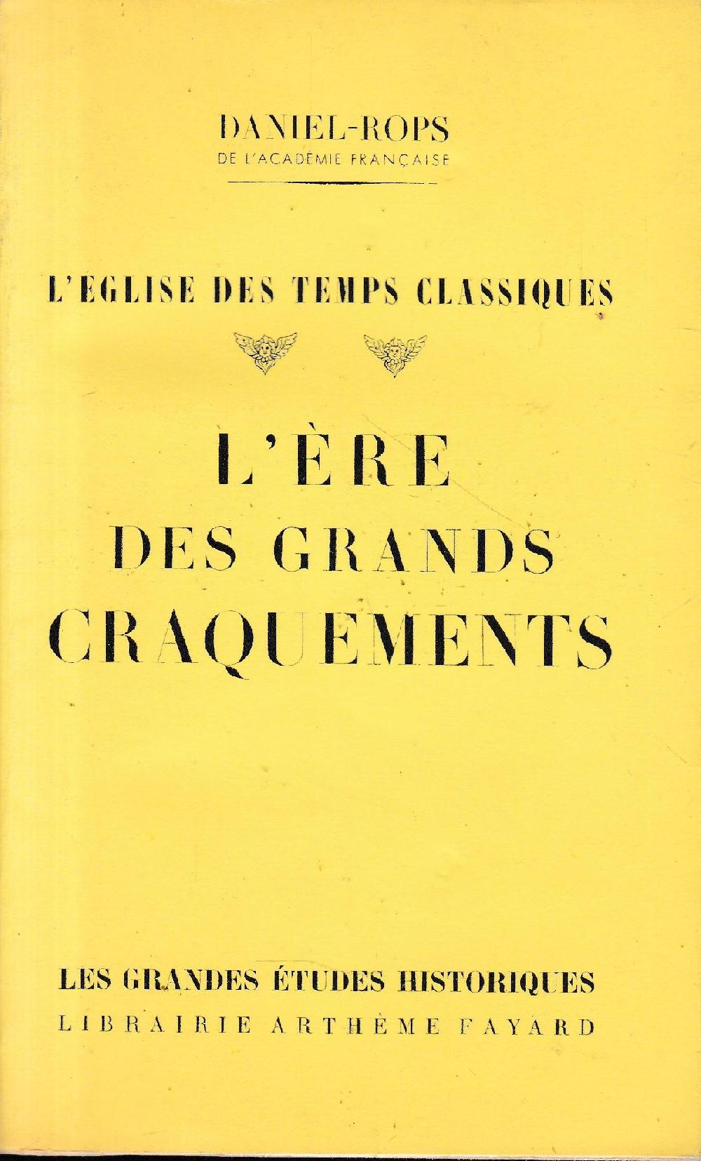 Abebooks L'eglise des temps classiques. L'ére des grands craquements