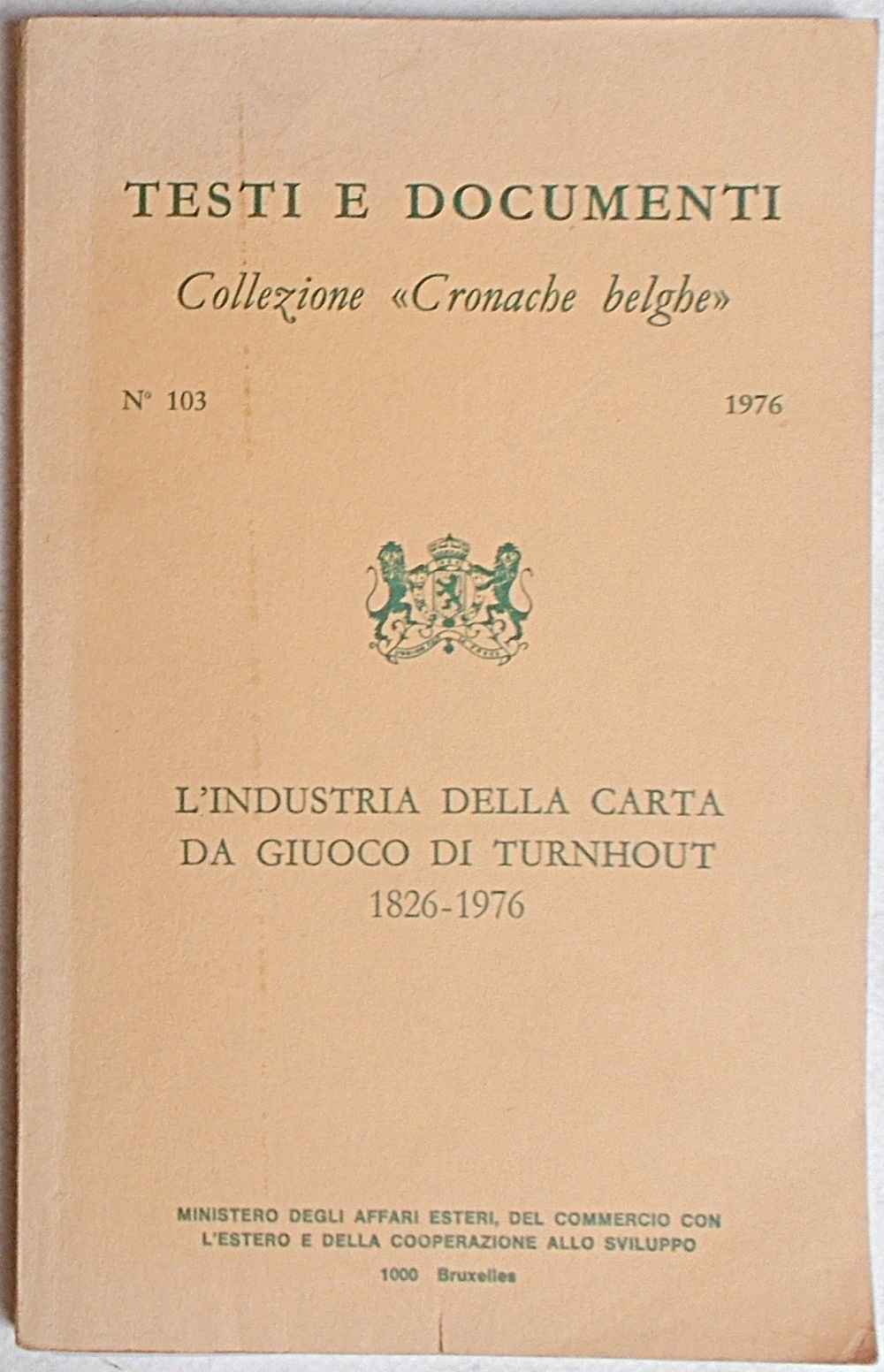 Abebooks L'industria della carta da giuoco di Turnhout (1826-1976). Cronistoria della carta da giuoco belga dal 1379 al 1826