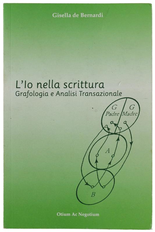 Abebooks L'IO NELLA SCRITTURA. Grafologia e analisi transazionale: