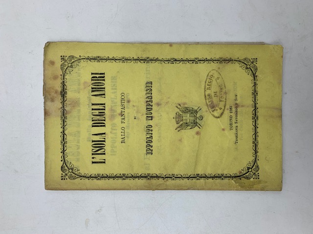 Abebooks L'isola degli amori. Ballo fantastico in 5 atti.da rappresentarsi al Regio Teatro di Torino nel Carnovale del 1865-66