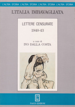 Abebooks L'Italia Imbavagliata - Lettere Censurate 1940-43