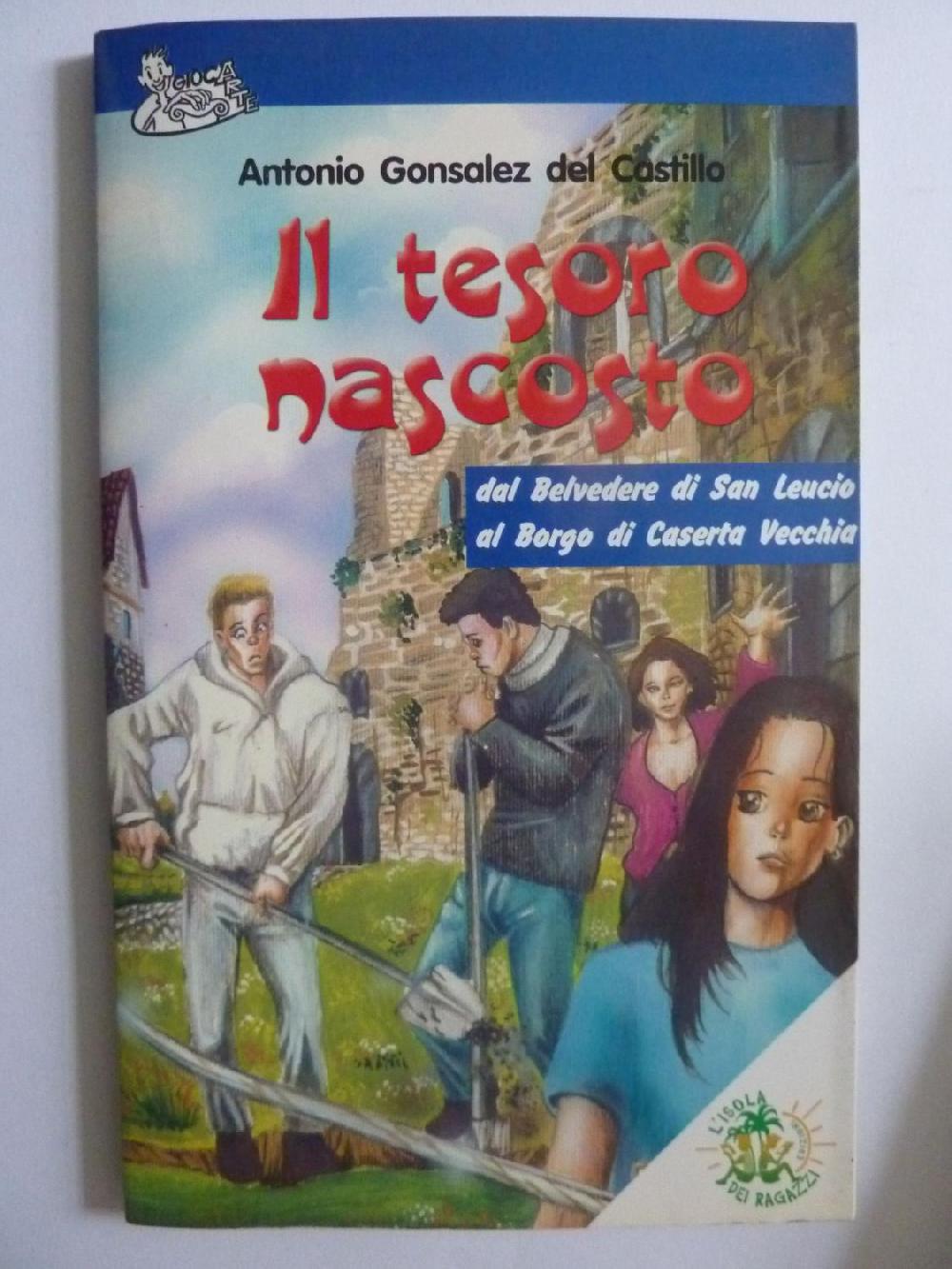Abebooks L TESORO NASCOSTO Dal belvedere di San Leucio al Borgo di Caserta Vecchia