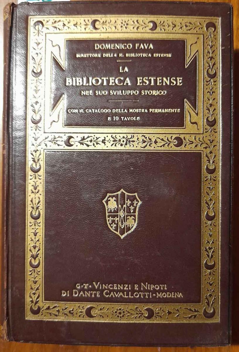 Abebooks La Biblioteca Estense nel suo sviluppo storico. Con il catalogo della mostra permanente e 10 tavole