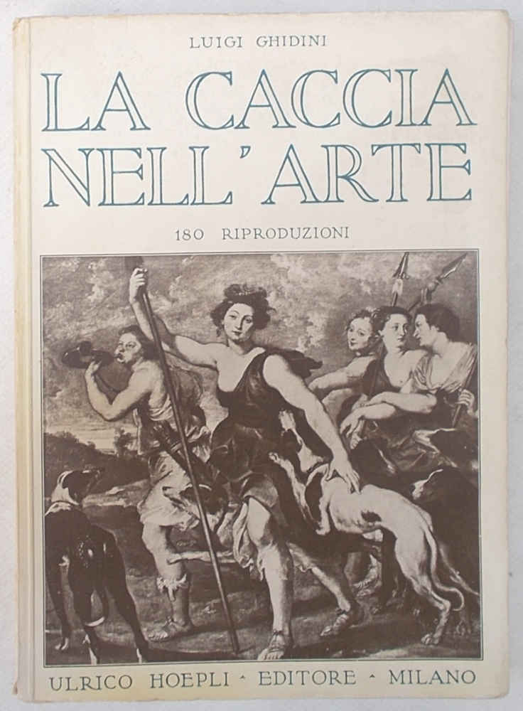 Abebooks La caccia nell'arte. Con riferimenti alla storia della caccia