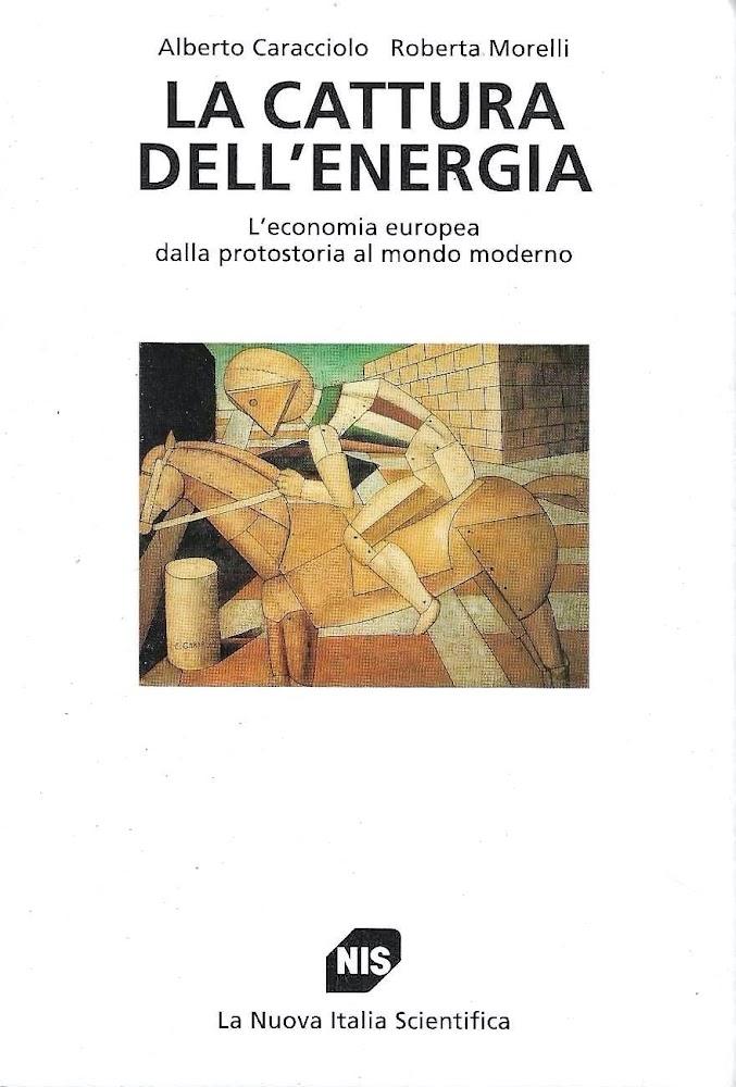 Abebooks La cattura dell'energia. L'economia europea dalla protostoria al mondo moderno