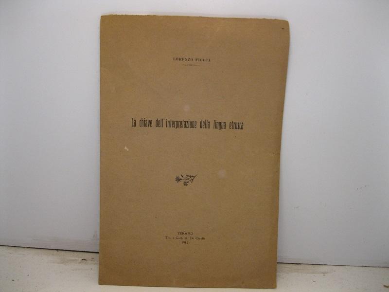 Abebooks La chiave dell'interpretazione della lingua etrusca. Estratto dalla Rivista Abruzzese fasc. IX 1915