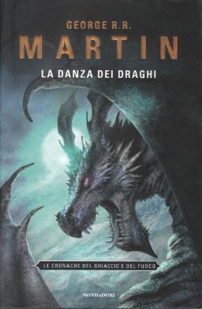 Abebooks La Danza dei Draghi - Le Cronache del Ghiaccio e del Fuoco