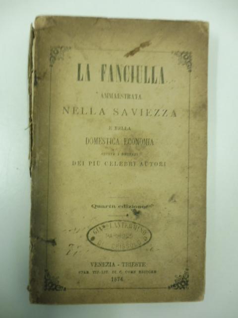Abebooks La fanciulla ammaestrata nella saviezza e nella domestica economia giusta i dettati dei piu' celebri autori Quarta edizione