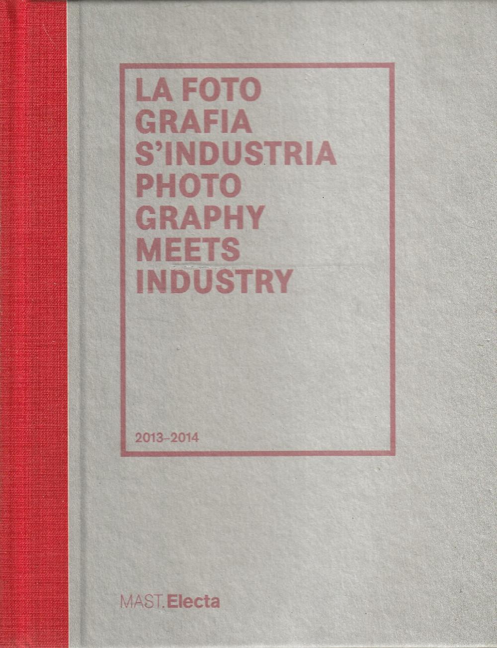 Abebooks La fotografia s'industria. Graphy meets industry