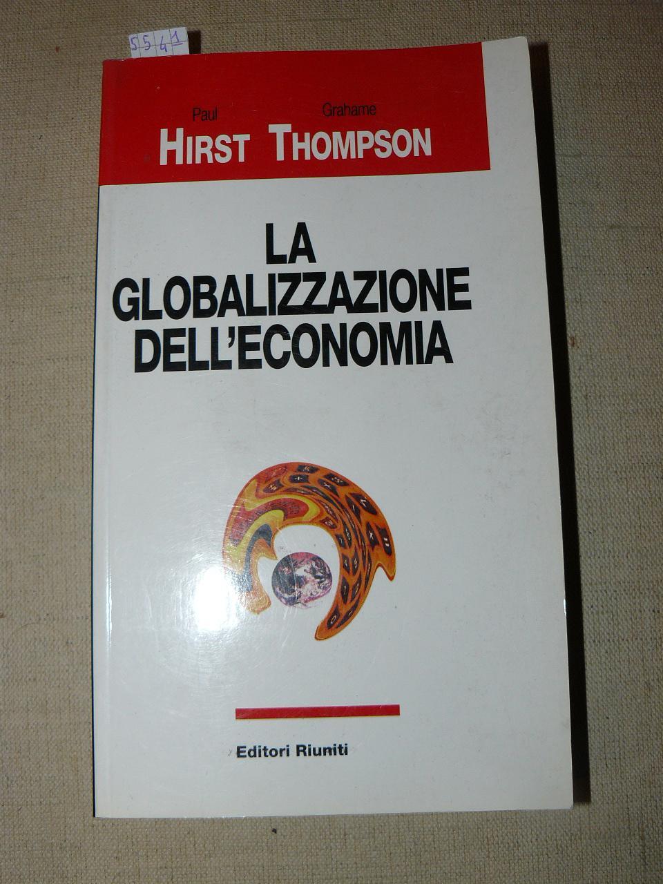 Abebooks La globalizzazione dell'economia. Traduzione di Marco Ramazzotti. Prima edizione