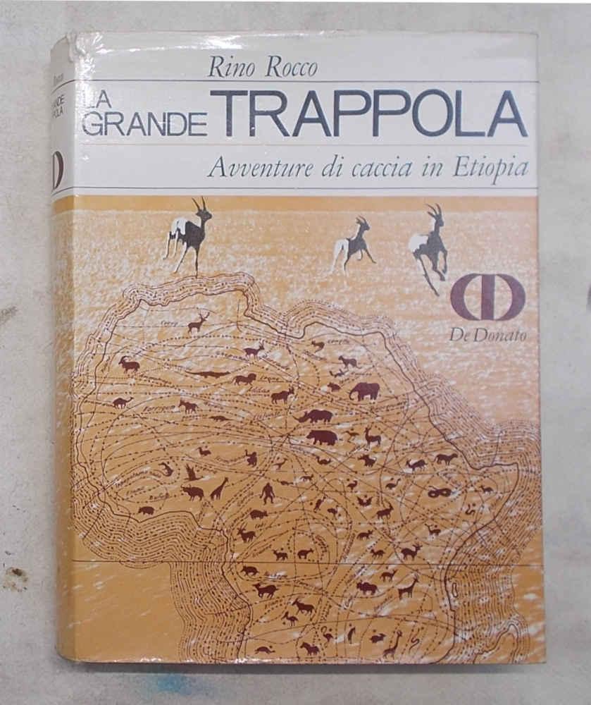 Abebooks La grande trappola. Avventure di caccia in Etiopia