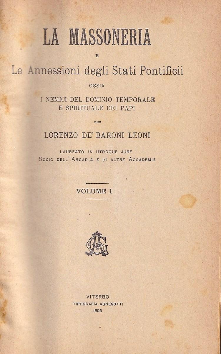 Abebooks La massoneria e le annessioni degli Stati Pontificii ossia I nemici del dominio temporale e spirituale dei papi (3 volumi in tomo unico)