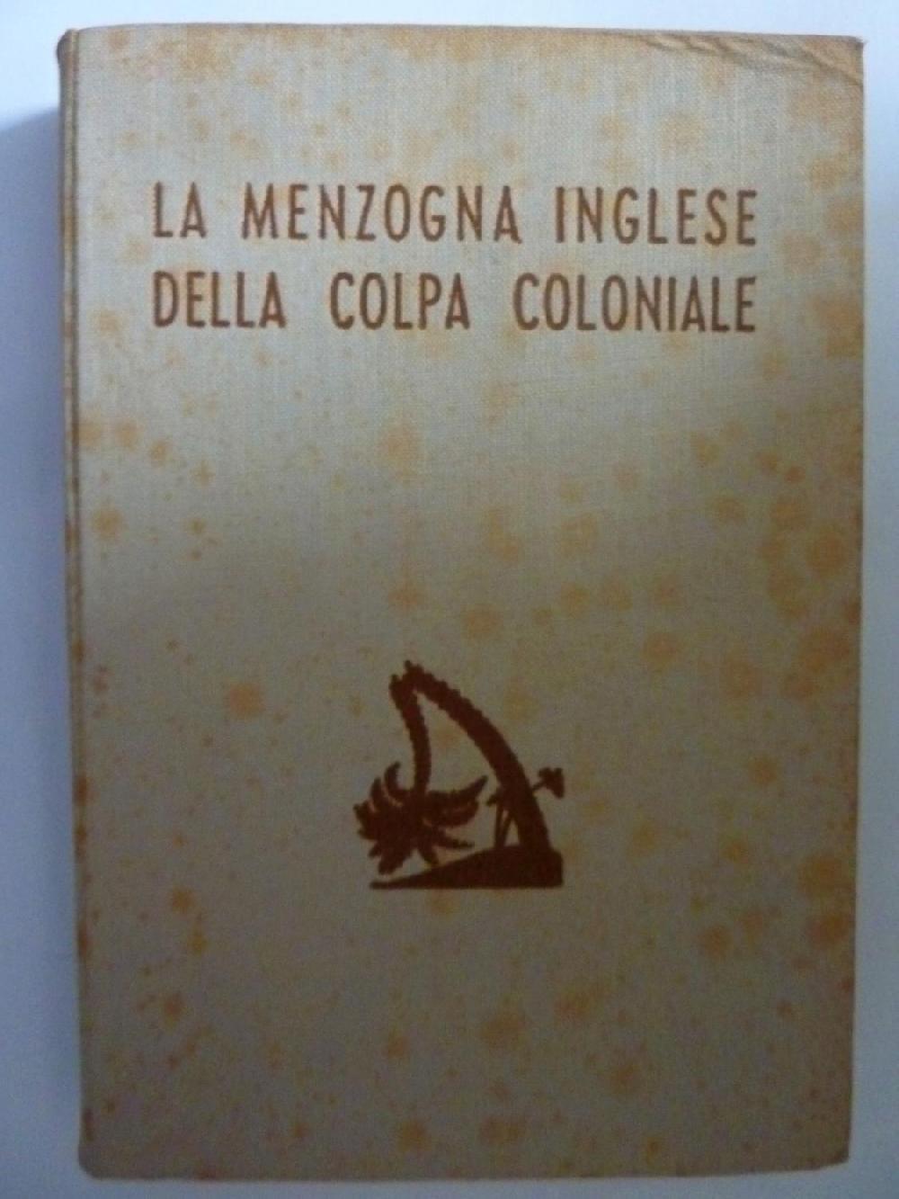 Abebooks LA MENZOGNA INGLESE DELLA COLPA COLONIALE del Dr. HEINRICH SCHNEE Ultimo Governatore dell'Africa Orientale Tedesca