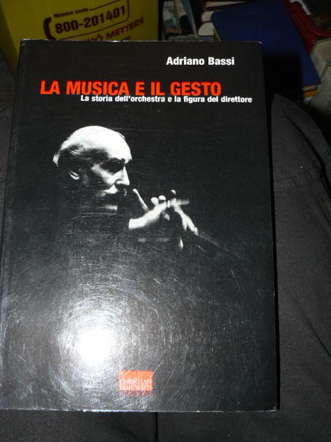 Abebooks La musica e il gesto. La storia dell'orchestra e la figura dl direttore