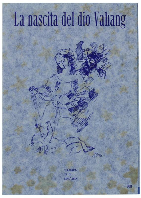 Abebooks LA NASCITA DEL DIO VAHANG. I Libretti di Mal'Aria 308.: