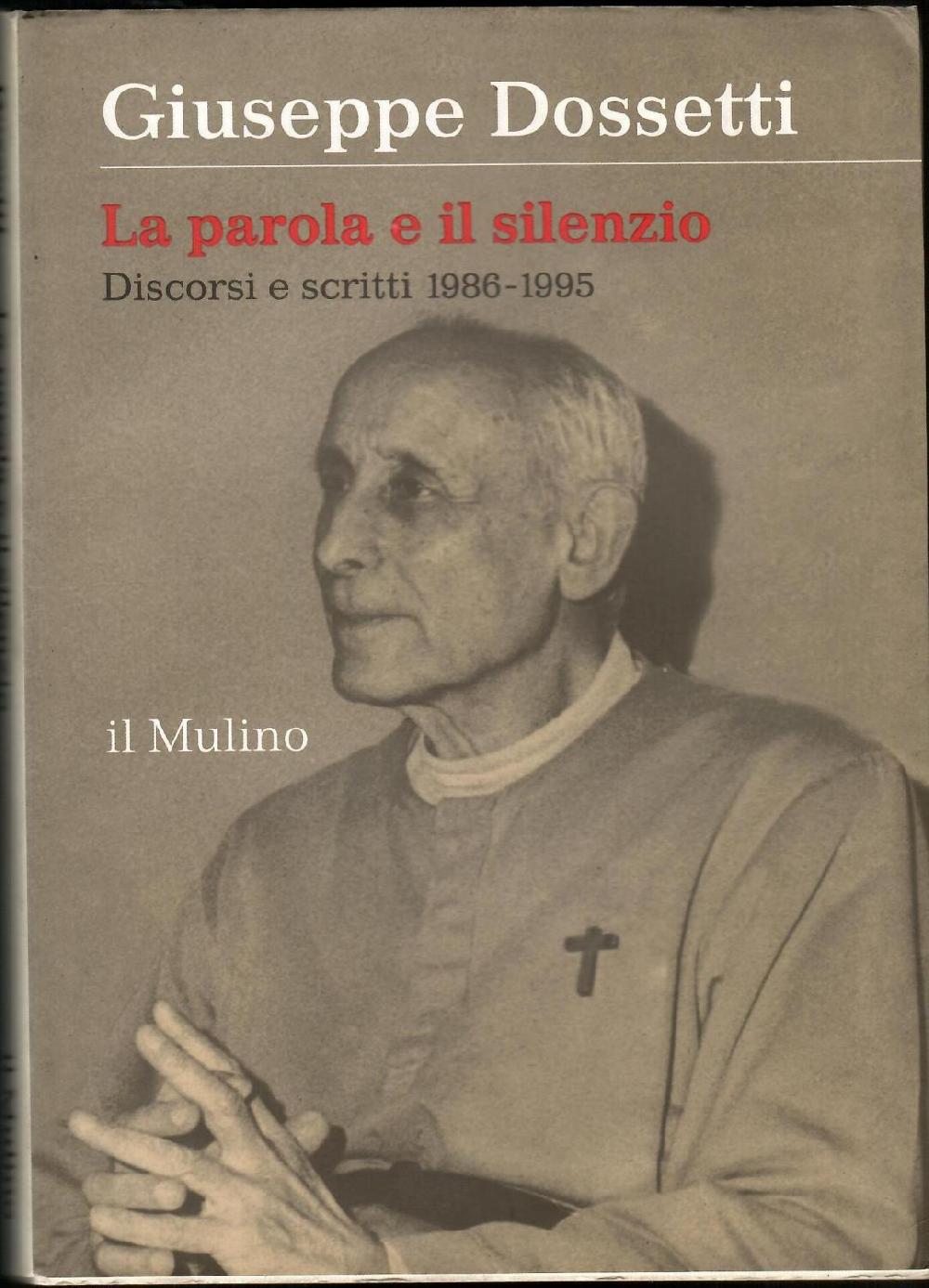 Abebooks La parola e il silenzio. Discorsi e scritti 1986-1995