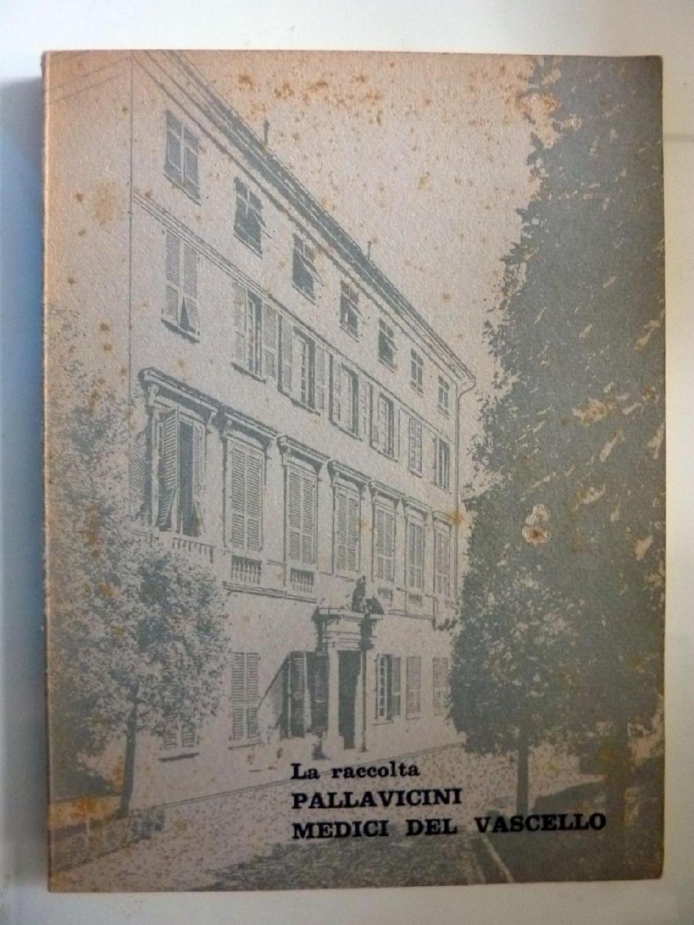 Abebooks La raccolta PALLAVICINI MEDICI DEL VASCELLO