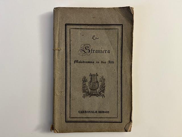 Abebooks La straniera. Melodramma in due atti da rappresentarsi nel Regio Teatro di Torino nel Carnovale del 1832 alla presenza delle LL. SS. RR. MM