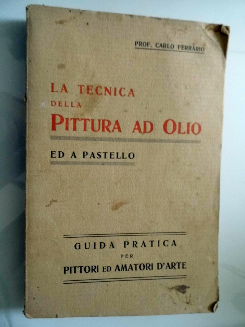 Abebooks LA TECNICA DELLA PITTURA AD OLIO Guida pratica per Pittori ed Amatori d'Arte