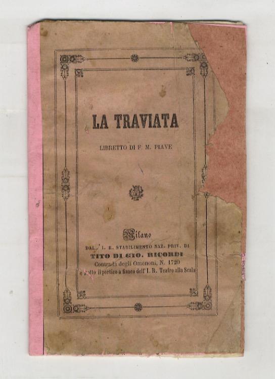 Abebooks La Traviata. Libretto di Francesco Maria Piave musica del Maestro Cav. Giuseppe Verdi