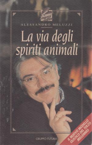 Abebooks La Via degli Spiriti Animali - Dalle grotte di Altamira alla Pet-therapy