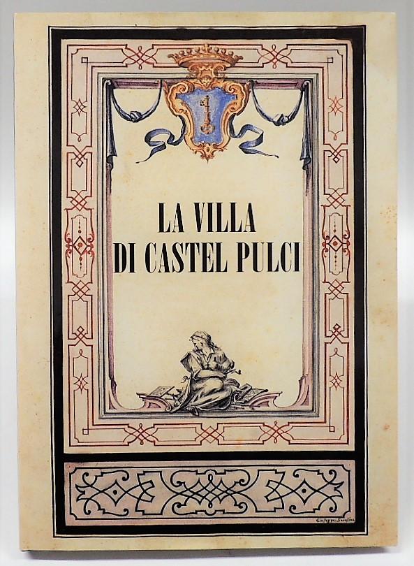 Abebooks La villa di Castelpulci. Dai fasti all'oblio