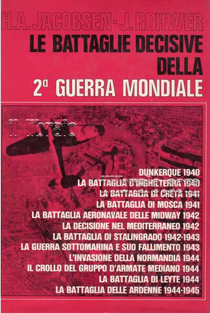 Abebooks Le battaglie decisive della 2^ guerra mondiale