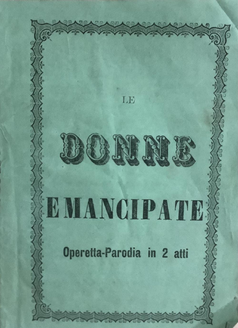 Abebooks Le donne emancipate. Operetta-Parodia in 2 atti