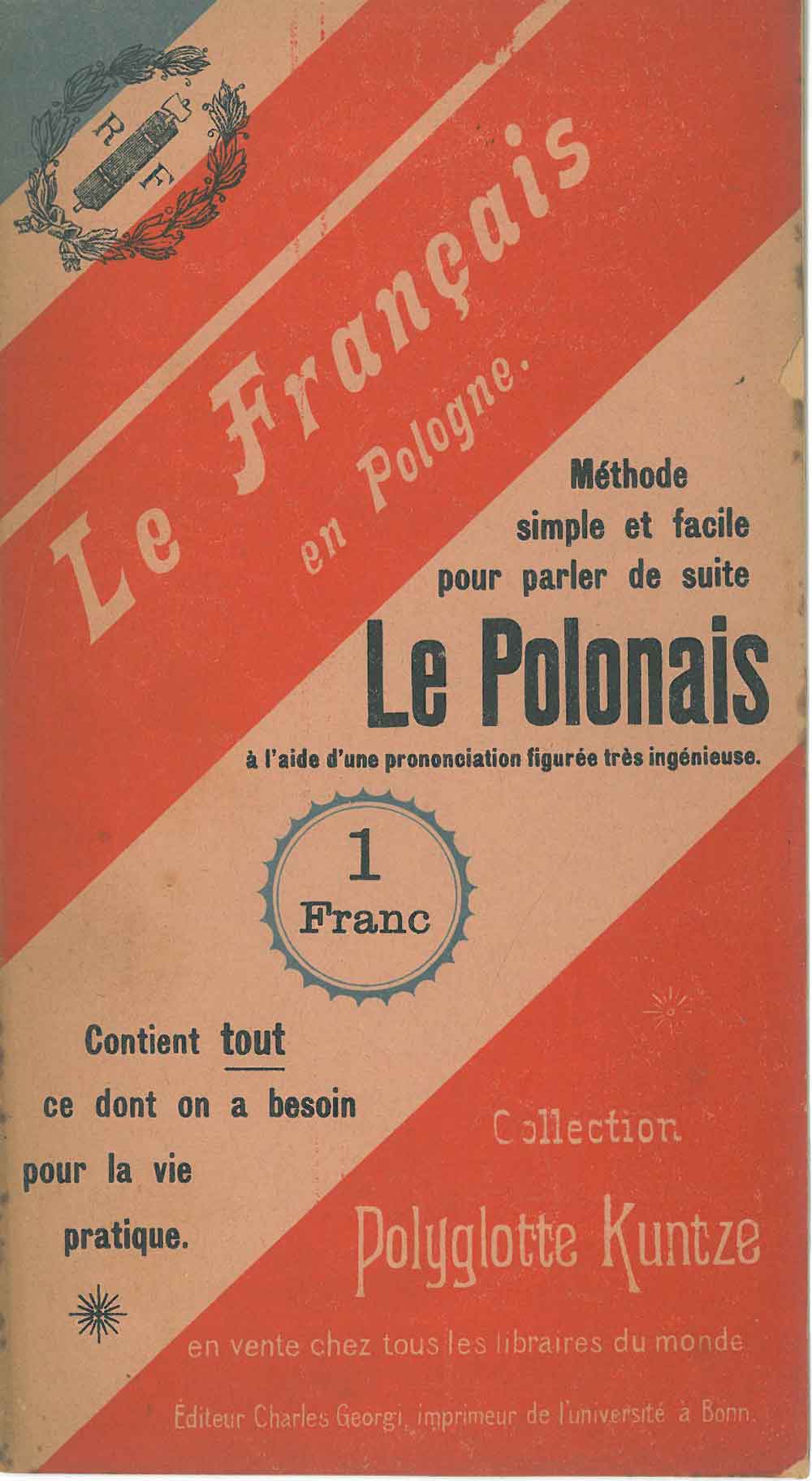 Abebooks Le français en Pologne. Méthode simple et facile pour parler de suite le Polonais à l'aide d'une prononciation figurée très ingénieuse. Contient tout ce dont on a besoin pour la vie pratique
