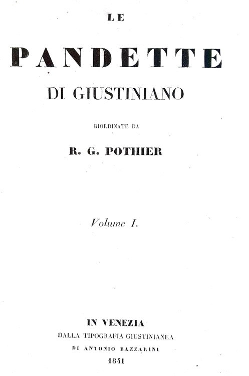 Abebooks Le Pandette di Giustiniano. Venezia dalla Tipografia Giustinianea di Antonio Bazzarini 1841