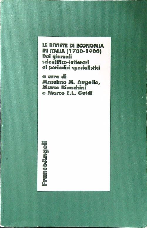 Abebooks Le riviste di economia in Italia (1700-1900). Dai giornali scientifico-letterari ai periodici specialistici
