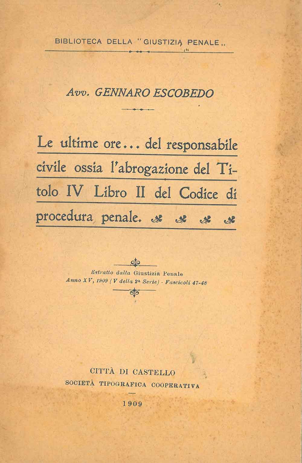 Abebooks Le ultime ore. del responsabile civile ossia l'abrogazione del Titolo IV Libro II del Codice di procedura penale