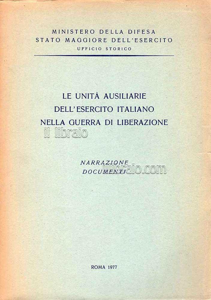 Abebooks Le unità ausiliarie dell'esercito italiano nella guerra di liberazione