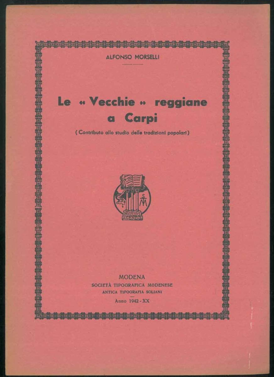 Abebooks Le "Vecchie" reggiane a Carpi (Contributo allo studio delle tradizioni popolari)