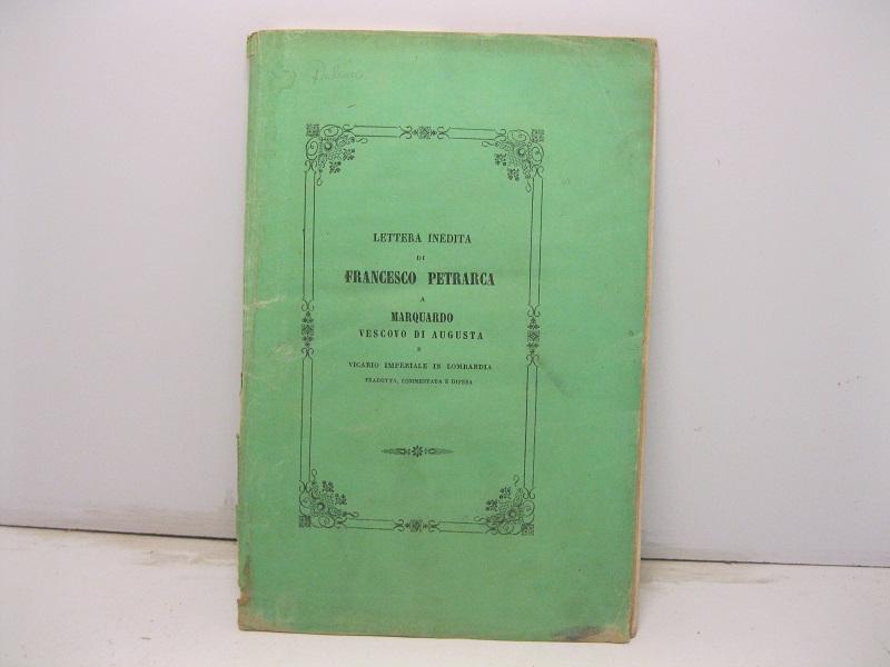 Abebooks Lettera inedita di Francesco Petrarca a Marquardo vescovo di Augusta e vicario imperiale in Lombardia tradotta commentata e difesa